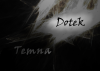 /gallery/dotek-temna.png